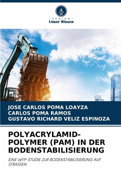 POLYACRYLAMID-POLYMER (PAM) IN DER BODENSTABILISIERUNG - Poma Loayza, José Carlos;Poma Ramos, Carlos;Veliz Espinoza, Gustavo Richard