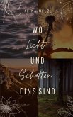 Wo Licht und Schatten Eins sind