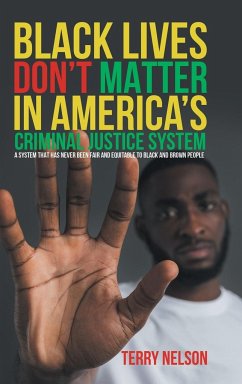 Black Lives Don't Matter In America's Criminal Justice System - Nelson, Terry