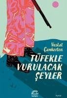 Tüfekle Vurulacak Seyler - Camkerten, Vuslat