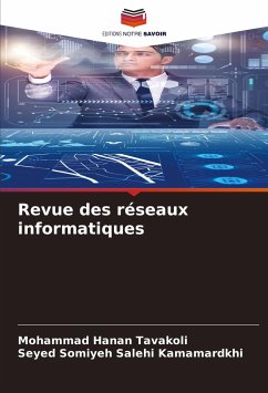 Revue des réseaux informatiques - Tavakoli, Mohammad Hanan;Kamamardkhi, Seyed Somiyeh Salehi