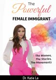 THE POWERFUL FEMALE IMMIGRANT