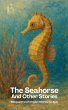The Seahorse And Other Stories - Bild 1