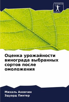 Ocenka urozhajnosti winograda wybrannyh sortow posle omolozheniq - Anowchin, Mihal';Pinter, Jeduard