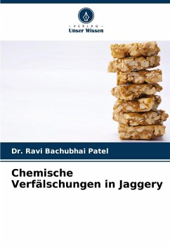 Chemische Verfälschungen in Jaggery - Patel, Dr. Ravi Bachubhai