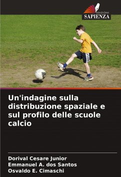 Un'indagine sulla distribuzione spaziale e sul profilo delle scuole calcio - Cesare Junior, Dorival; A. Dos Santos, Emmanuel; E. Cimaschi, Osvaldo