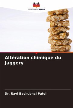 Altération chimique du Jaggery - Patel, Ravi Bachubhai