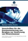 Vorschriften für die Konzessionierung von Bergbau zur Gewinnung von Mineralwasser