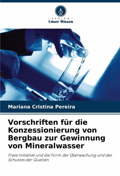 Cover Vorschriften für die Konzessionierung von Bergbau zur Gewinnung von Mineralwasser