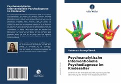 Psychoanalytische Interventionelle Psychodiagnose im Kindesalter - Stumpf Heck, Vanessa