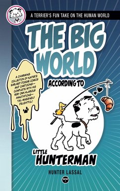 The Big World According to Little Hunterman - Lassal, Hunter