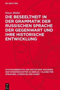 Die Beseeltheit in der Grammatik der russischen Sprache der Gegenwart und ihre historische Entwicklung - Müller, Klaus