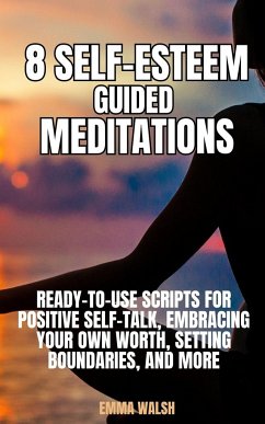 8 Self-Esteem Guided Meditations - Walsh, Emma