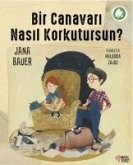 Bir Canavari Nasil Korkutursun