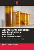 Agentes anti-diabéticos não insulínicos e resultados cardiovasculares