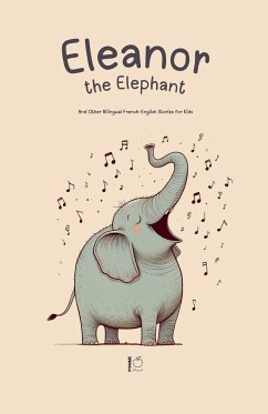 Eleanor the Elephant And Other Bilingual French-English Stories for Kids - Bilingual, Pomme