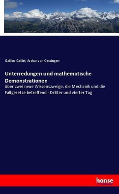 Unterredungen und mathematische Demonstrationen - Galilei, Galileo; Oettingen, Arthur Von