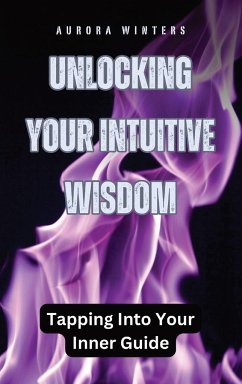 Unlocking Your Intuitive Wisdom - Winters, Aurora