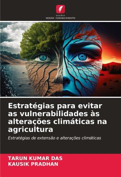 Estratégias para evitar as vulnerabilidades às alterações climáticas na agricultura - Das, Tarun Kumar;PRADHAN, KAUSIK