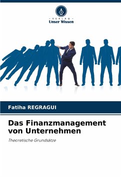 Das Finanzmanagement von Unternehmen - Regragui, Fatiha