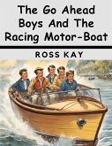 The Go Ahead Boys And The Racing Motor-Boat