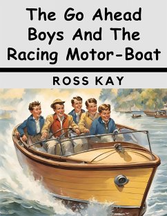 The Go Ahead Boys And The Racing Motor-Boat - Ross Kay