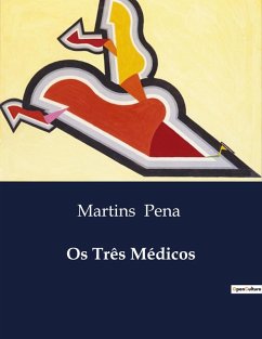 Os Três Médicos - Pena, Martins