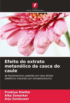 Efeito do extrato metanólico da casca do caule - Diwthe, Pradnya;Sawarkar, Alka;Somkuwar, Arju