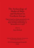 Archaeology of Mediaeval Ships and Harbours in Northern Europe