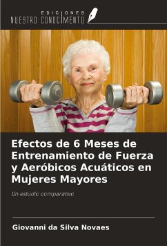 Efectos de 6 Meses de Entrenamiento de Fuerza y Aeróbicos Acuáticos en Mujeres Mayores - da Silva Novaes, Giovanni