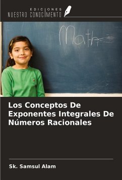 Los Conceptos De Exponentes Integrales De Números Racionales - Samsul Alam, Sk.