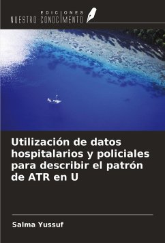 Utilización de datos hospitalarios y policiales para describir el patrón de ATR en U - Yussuf, Salma