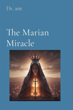 The Marian Miracle - Vento, Anthony T