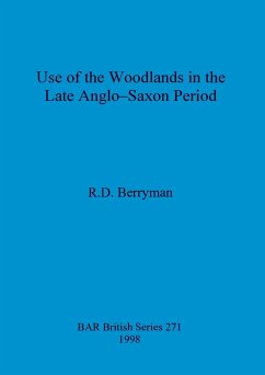 Use of the woodlands in the Late Anglo-Saxon Period - Berryman, R. D.