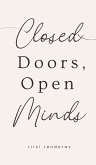 Closed Doors, Open Minds