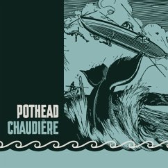 Chaudiere - Pothead