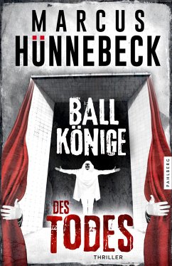 Ballkönige des Todes - Hünnebeck, Marcus