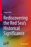 Rediscovering the Red Sea's Historical Significance Rediscovering the Red Sea's Historical Significance