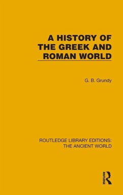 A History of the Greek and Roman World - Grundy, G B