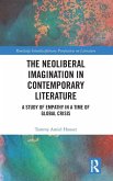 The Neoliberal Imagination in Contemporary Literature