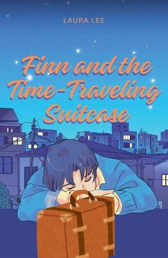 Finn and the Time-Traveling Suitcase - Lee, Laura