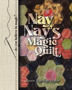 Nay Nay's Magic Quilt - Taylor, Renee Nay Nay