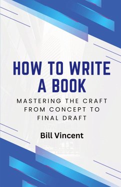 How to Write a Book - Vincent, Bill