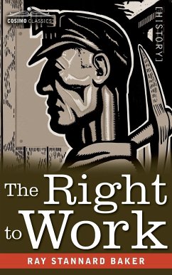 The Right to Work - Baker, Ray Stannard