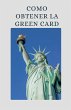 Como Obtener la Green Card - Bild 1