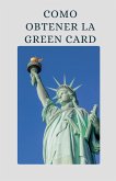 Como Obtener la Green Card