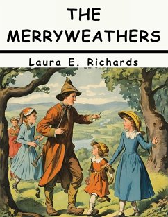 The Merryweathers - Laura E. Richards