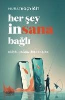 Her Sey Insana Bagli - Kocyigit, Murat