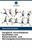 Vergleich verschiedener Qualitäten von Kaiserschnitt- und Normalgeburtsschülerinnen