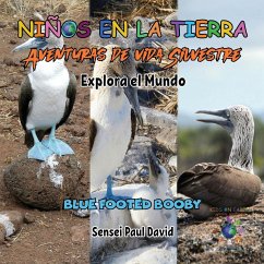 Nin¿os en la Tierra - Aventuras de vida Silvestre - Explora el Mundo Blue Footed Booby - Ecuador - David, Sensei Paul